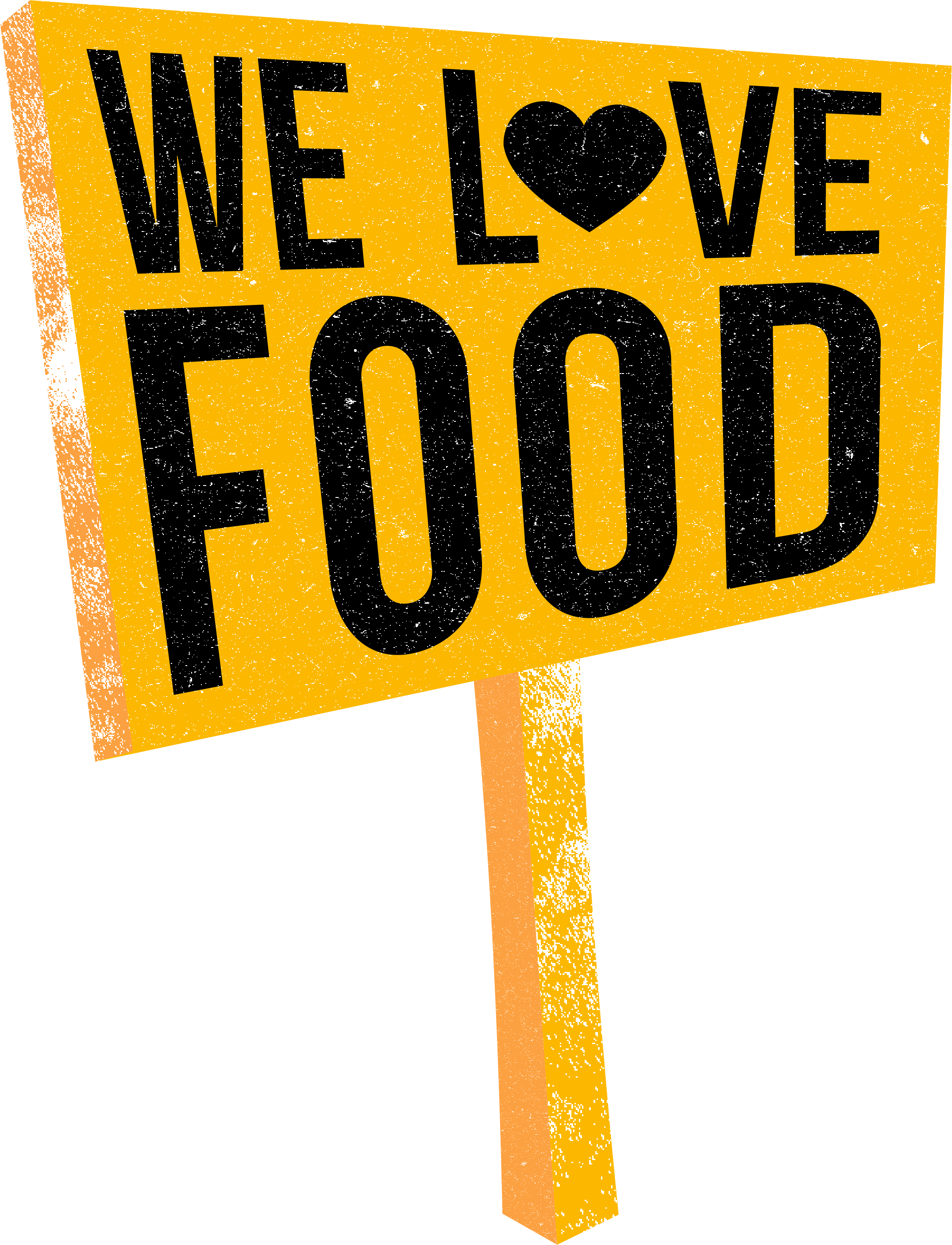 Yellow sign with black text reading 'WE LOVE FOOD' with a heart symbol replacing the letter O in LOVE.
